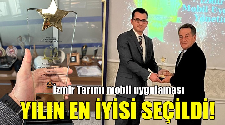  İzmir Tarımı  mobil uygulaması yılın en iyi projesi seçildi