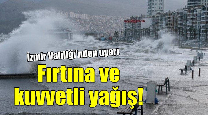 İzmir e kuvvetli yağış ve fırtına uyarısı