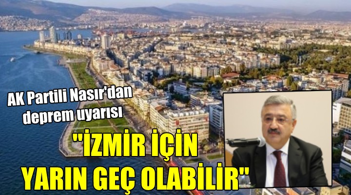  İzmir için yarın çok geç olabilir 