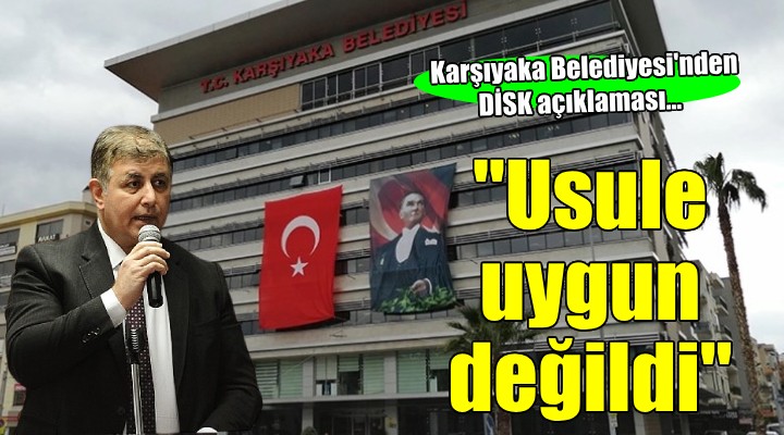Karşıyaka Belediyesi nden DİSK açıklaması...