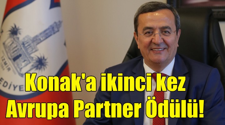 Konak a ikinci kez Avrupa Partner Ödülü!