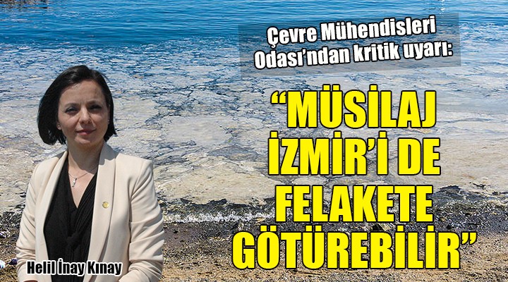  Müsilaj İzmir i de felakete götürebilir 