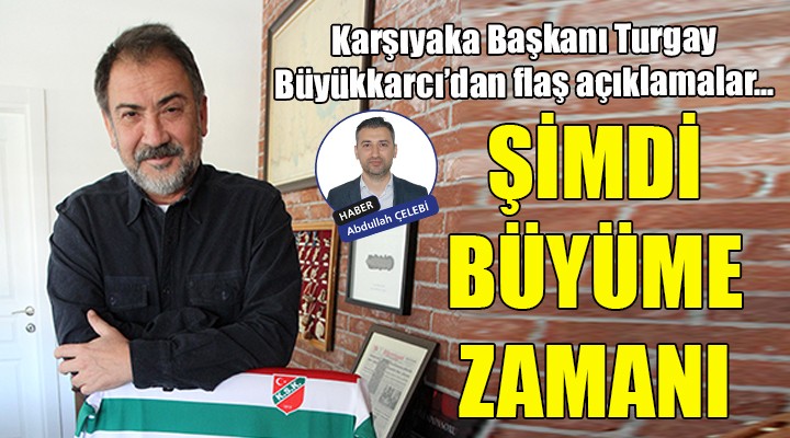  Şimdi büyüme zamanı 