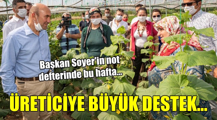 Soyer in not defterinde bu hafta...  ÜRETİCİYE BÜYÜK DESTEK