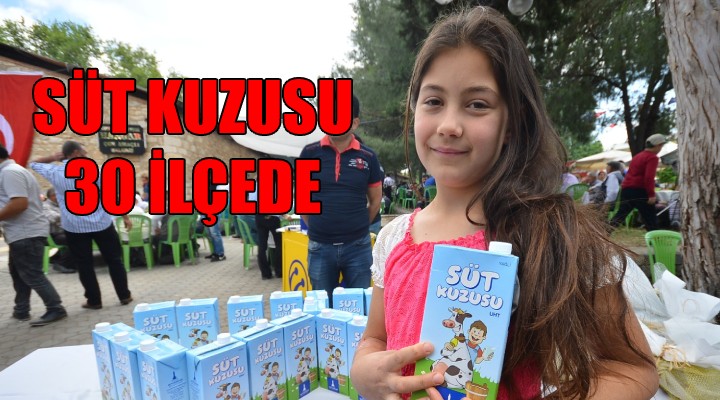  Süt Kuzusu artık 30 ilçede