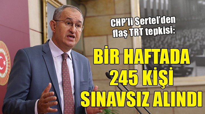  TRT’ye bir haftada 245 kişi sınavsız alındı 