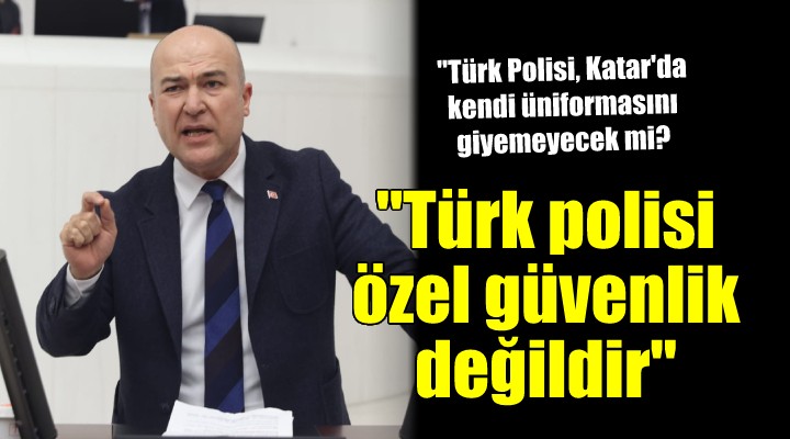  Türk Polisi Katar da ay yıldızlı üniformayı giyemeyecek  iddiası TBMM gündeminde...