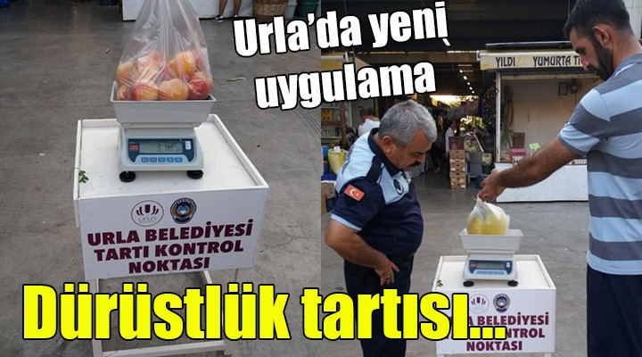 Urla da yeni uygulama...Dürüstlük tartısı