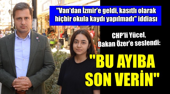  Van dan İzmir e gelen Rojin in kasıtlı olarak hiçbir okula kaydı yapılmadı  iddiası