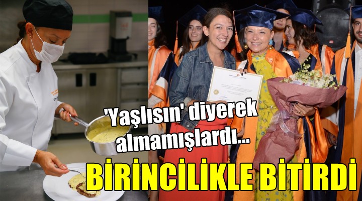  Yaşlısın  diyerek almamışlardı... BİRİNCİLİKLE BİTİRDİ