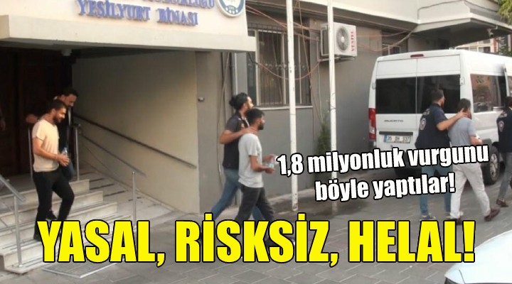 1,8 milyonluk vurgunu böyle yaptılar: Yasal, risksiz, helal...