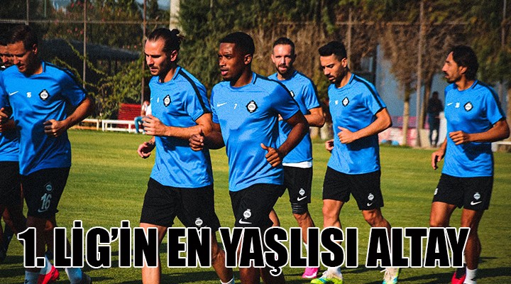 1. Lig in en yaşlısı Altay