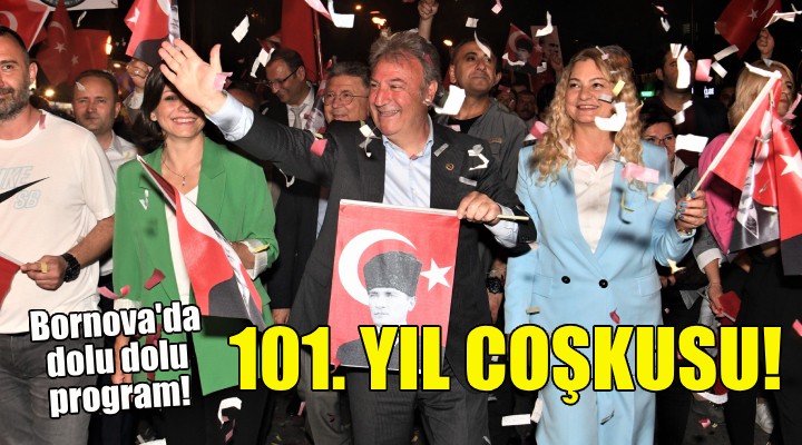 101. yıl coşkusu Bornova’da yaşanacak!