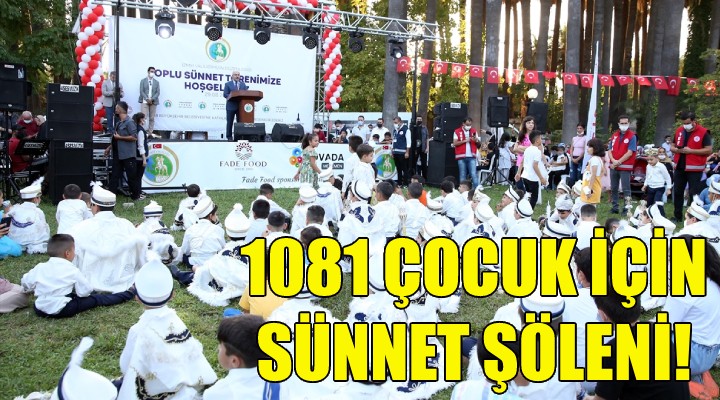 1081 çocuk için sünnet şöleni!