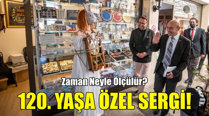 120. yaşa özel sergi!