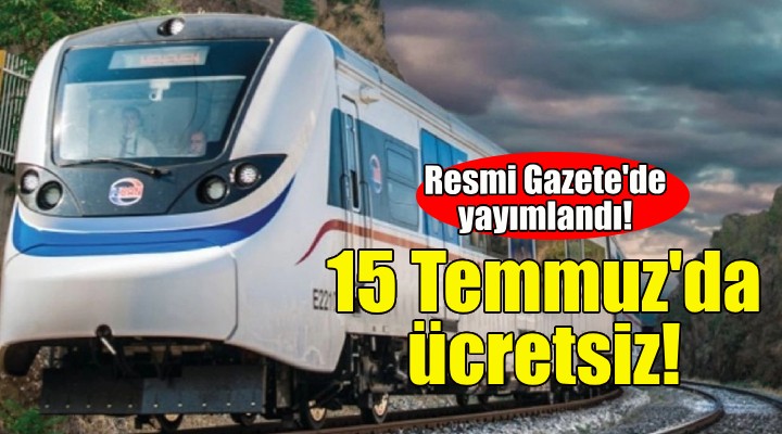 15 Temmuz da İZBAN ücretsiz!