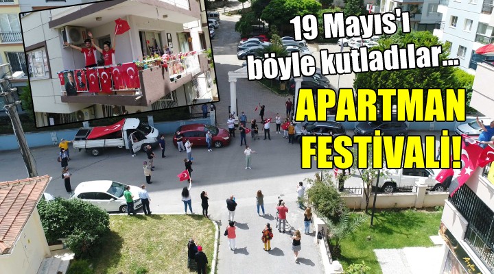 19 Mayıs ı Apartman Festivali ile kutladılar