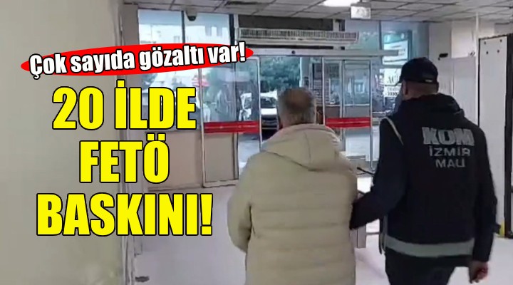 20 ilde FETÖ baskını: Çok sayıda gözaltı var!