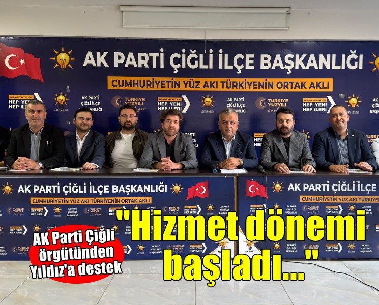 AK Parti Çiğli örgütünden Yıldız'a destek
