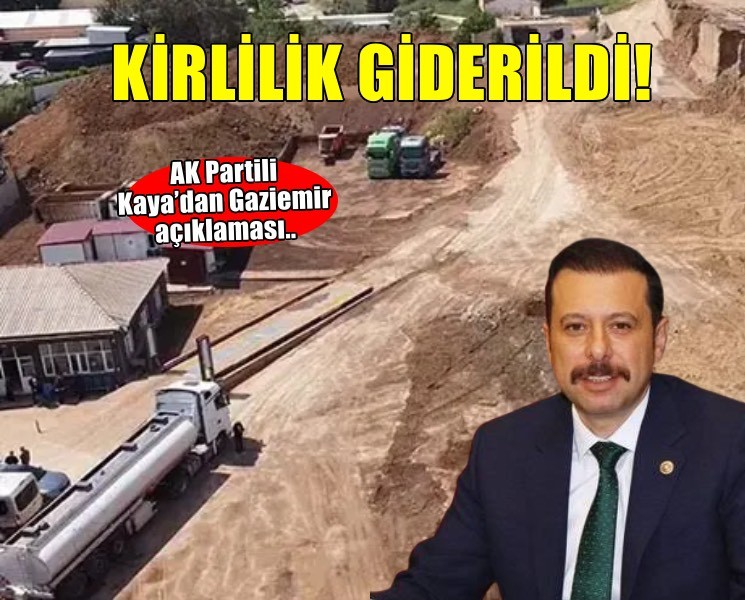 AK Partili Kaya’dan Gaziemir açıklaması.. Kirlilik giderildi!