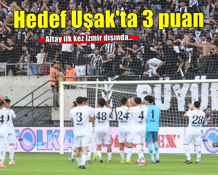 Altay ilk kez İzmir dışına çıkıyor