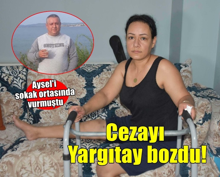 Aysel'i sokak ortasında vurmuştu... Eski eşe verilen cezayı Yargıtay bozdu!