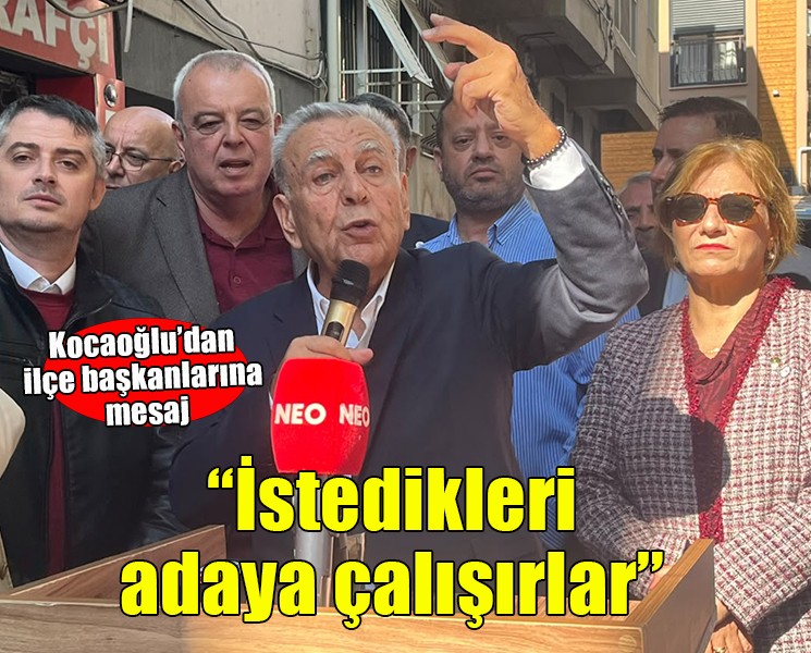 Aziz Kocaoğlu’ndan ilçe başkanlarına: Özgür iradeleriyle karar verirler