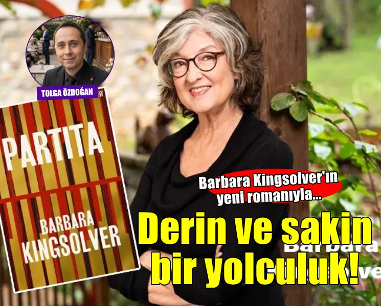 Barbara Kingsolver, yeni romanıyla derin ve sakin bir yolculuğa çıkarıyor