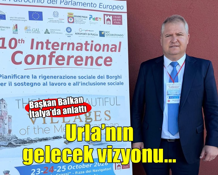 Başkan Balkan, İtalya’da Urla’nın gelecek vizyonunu anlattı