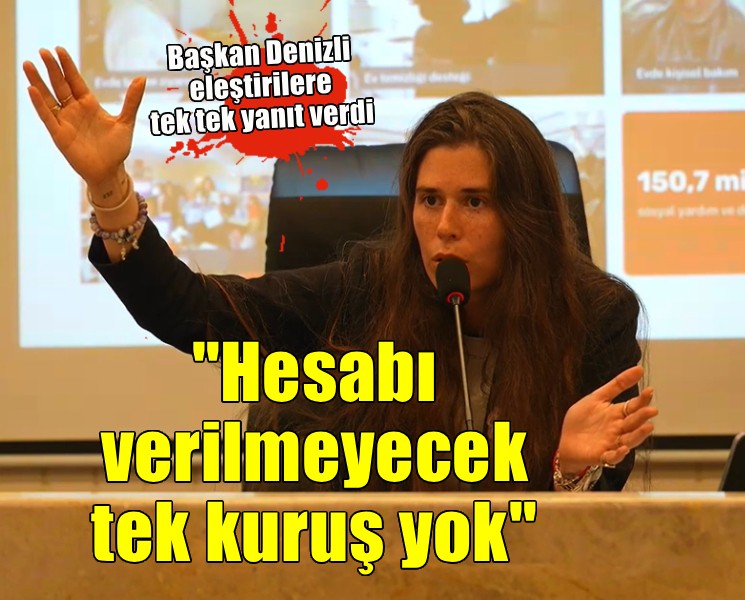 Başkan Denizli: “Görev süremde hesabı verilemeyecek tek bir kuruş yok”