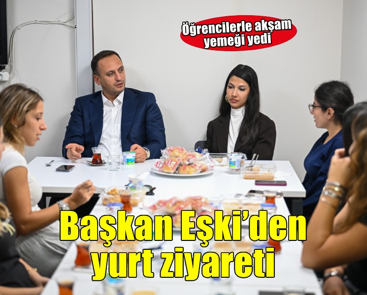 Başkan Eşki’den yurtta kalan öğrencilere anlamlı ziyaret
