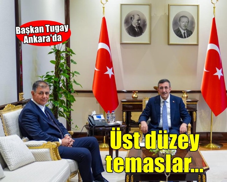 Başkan Tugay’dan İzmir için Ankara’da üst düzey temaslar