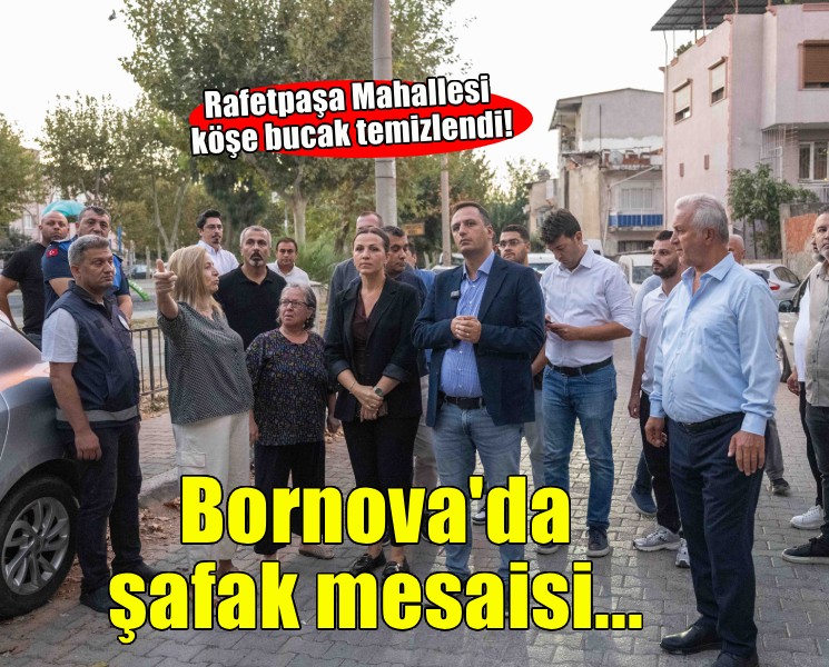 Bornova Rafetpaşa Mahallesi köşe bucak temizlendi!