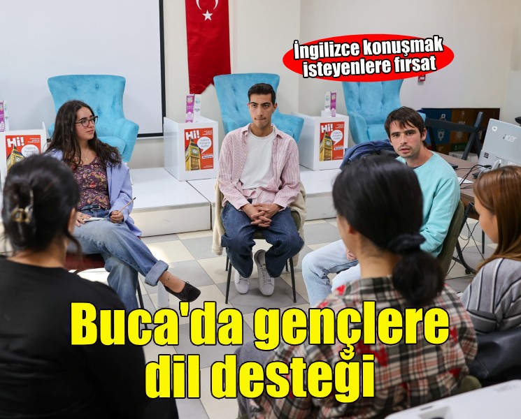 Buca’da gençler İngilizce Konuşma Kulübü ile dil engelini aşıyor