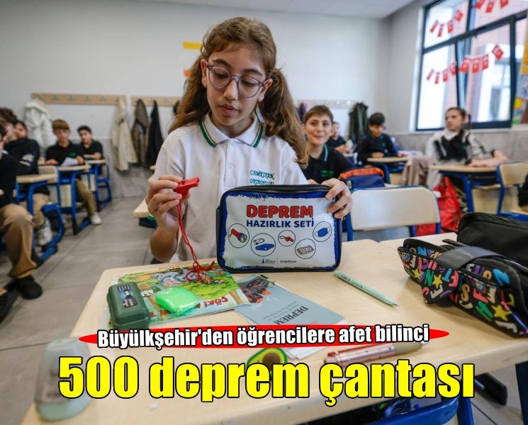 Büyükşehir’den öğrencilere deprem çantası ve afet eğitimi