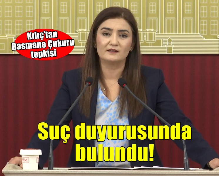 CHP'li Kılıç'tan Basmane Çukuru için suç duyurusu!