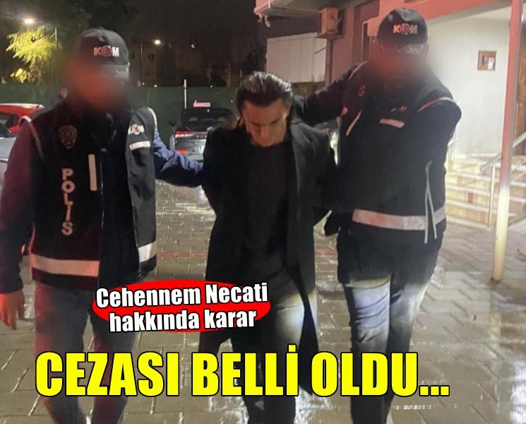 Cehennem Necati'ye 15,5 yıl hapis cezası
