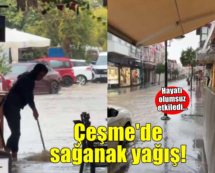 Çeşme'de sağanak yağış hayatı olumsuz etkiledi