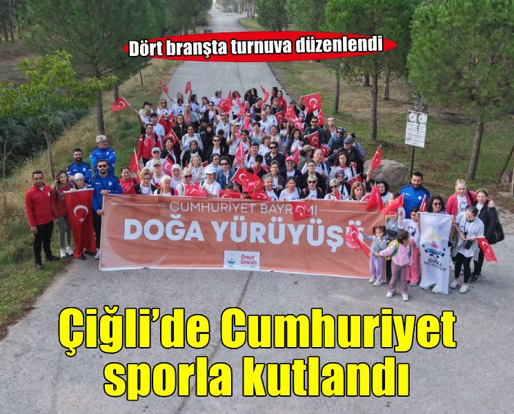 Çiğli’de Cumhuriyet coşkusu sporla taçlandı