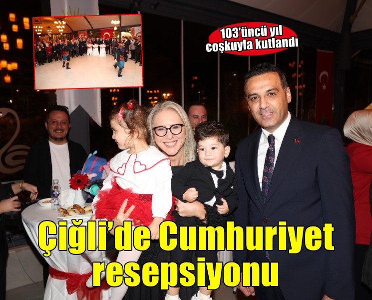 Çiğli’de Cumhuriyet’in 103. yılı coşkuyla kutlandı