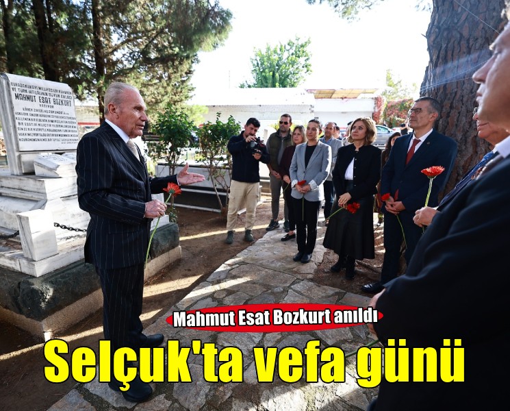 Cumhuriyetin eylem ve fikir insanı Mahmut Esat Bozkurt Efes Selçuk'ta anıldı