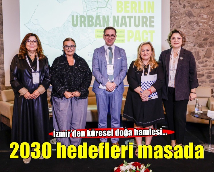 Dünya kentleri doğayı korumak için İzmir’de buluştu