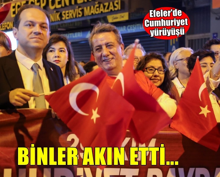 Efeler'de Cumhuriyet yürüyüşüne binler akın etti