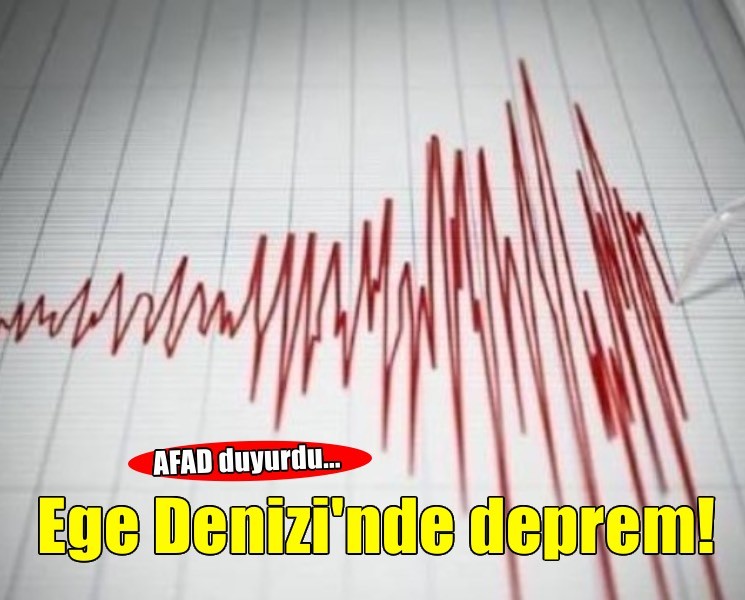 Ege Denizi'nde 4.7 büyüklüğünde deprem