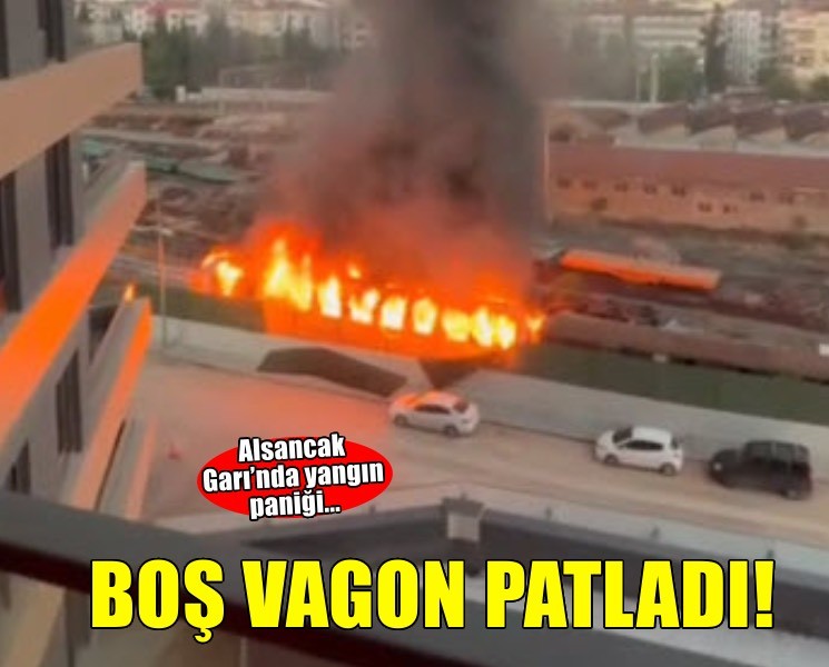 Gardaki boş vagonda patlama sonrası yangın çıktı