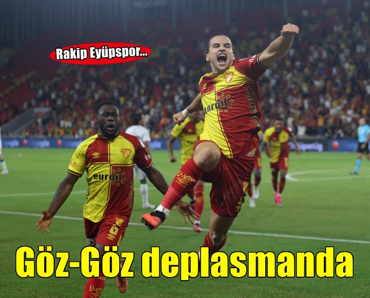 Göztepe deplasmanda Eyüpspor'la oynayacak