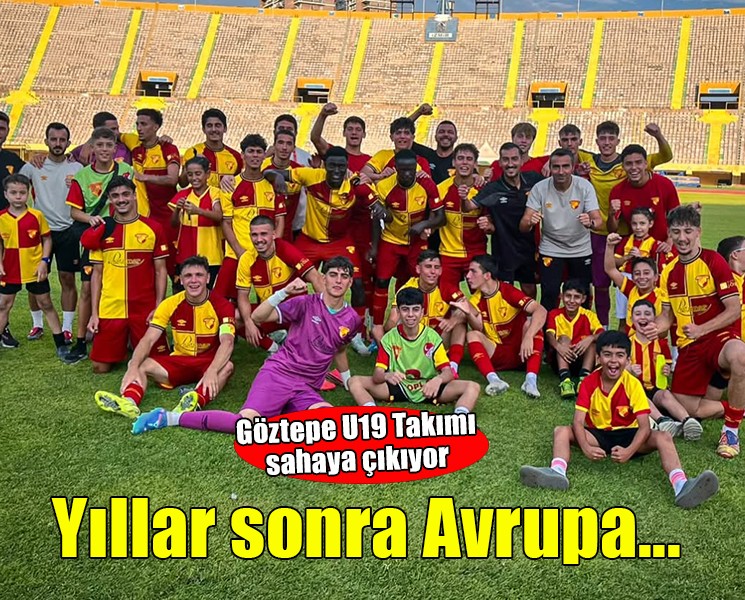 Göztepe yıllar sonra Avrupa sahnesine çıkıyor