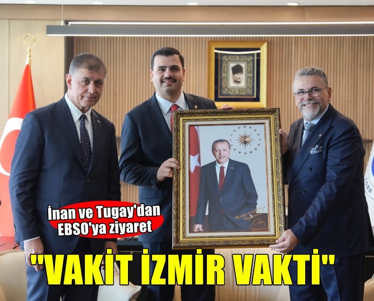 İnan ve Tugay'dan Karabağlı'ya ziyaret... 'Vakit İzmir vakti'