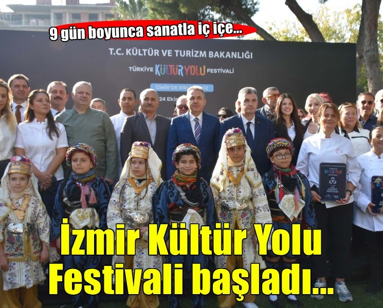 İzmir Kültür Yolu Festivali kapılarını açtı