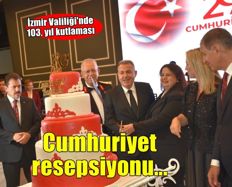 İzmir Valiliği'nden 'Cumhuriyet Bayramı' resepsiyonu